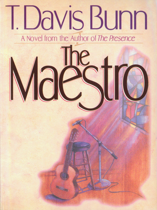 Title details for The Maestro by T. Davis Bunn - Available
